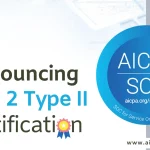 Announcing SOC 2 Type 2 Certification for AIT Global Inc: Ensuring Safety and Security